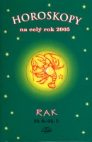 Horoskopy na celý rok 2005 Rak (František Sojka)