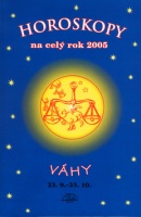 Horoskopy na celý rok 2005 Váhy (František Sojka)