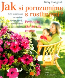 Jak si porozumíme s rostlinami (Gaby Haagová)