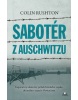 Sabotér z Auschwitzu (Colin Rushton)