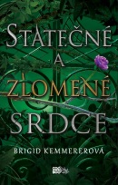 Statečné a zlomené srdce (Brigid Kemmererová)