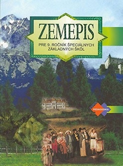 Zemepis pre 9. ročník ŠZŠ (K. Mojtová-Bernátová, M. Nogová)