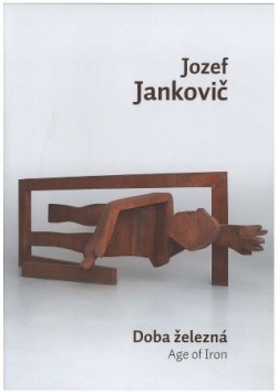 Jozef Jankovič - Doba železná / Age of Iron (Juraj Mojžiš)