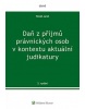 Daň z příjmů právnických osob v kontextu aktuální judikatury (Tomáš Jaroš)
