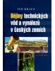 Dějiny technických věd a vynálezů v českých zemích (Ivo Kraus)