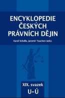 Encyklopedie českých právních dějin -  XIX. svazek (Karel Schelle, Jaromír Tauchen)