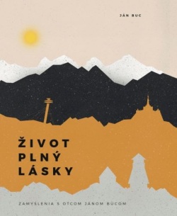 Život plný lásky (Ján Buc)