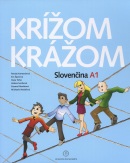 Krížom krážom Slovenčina A1 (1. akosť) (Renáta Kamenárová a kolektiv, Eva Španová, Hana Tichá)