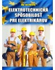 Elektrotechnická spôsobilosť pre elektrikárov (1. akosť) (Ján Meravý)