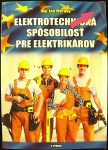 Elektrotechnická spôsobilosť pre elektrikárov (1. akosť) (Ján Meravý)