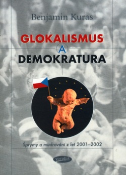 Glokalismus a demokratura (1. akosť) (Benjamin Kuras)