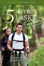 Päť jazykov lásky pre muža (1. akosť) (Gary Chapman; Randy Southern)