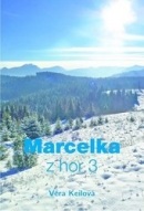 Marcelka z hor 3 (1. akosť) (Věra Keilová)