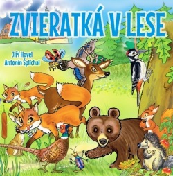 Zvieratká v lese (Jiří Havel; Antonín Šplíchal)