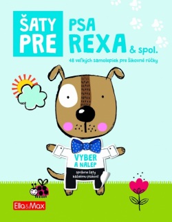 Šaty pre psa Rexa - Kniha samolepiek (Ema Potužníková)