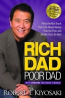 Rich Dad Poor Dad : What the Rich Teach (Robert T. Kiyosaki)