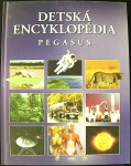 Detská encyklopédia Pegasus (1. akosť) (Kolektív autorov)