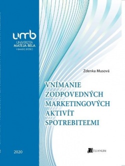 Vnímanie zodpovedných marketingových aktivít spotrebiteľmi (Zdenka Musová)