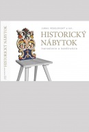 Historický nábytok  tvaroslovie a konštrukcia (Juraj Veselovský , Marián Ihring, Roman Nôta, Martin Somora, Anton Stolár)