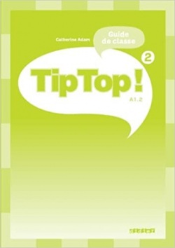 Tip Top! 2 Guide de classe