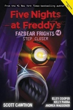 Step Closer (Five Nights at Freddy's: Fazbear Frights #4) (Scott Cawthon)