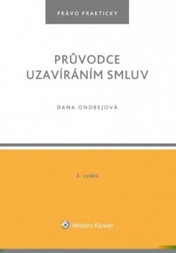 Průvodce uzavíráním smluv - 3. vydání (Dana Ondrejová)