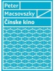 Čínske kino (Peter Macsovszky)