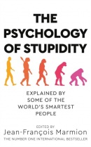 The Psychology of Stupidity (Jean-Francois Marmion)