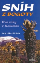 Sníh z Bogoty (Juraj Liška; Jiří Roth)