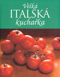 Velká italská kuchařka (Linda Doeserová)