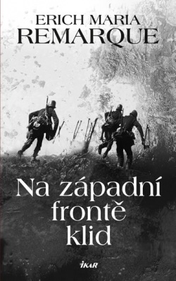 Na západní frontě klid (Erich Maria Remarque)