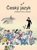 Český jazyk učebnice pro 9. ročník (Vladimíra Bičíková; Zdeněk Topil; František Šafránek)