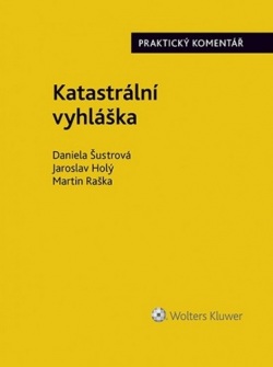 Katastrální vyhláška (Daniela Šustrová; Jaroslav Holý; Martin Raška)