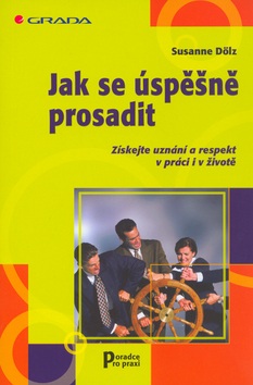 Jak se úspěšně prosadit (Susanne Dölz)