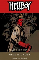 Hellboy 4: Pravá ruka zkázy (3.vydání) (Mike Mignola)