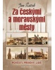 Za českými a moravskými městy - Pověsti, příbehy, lidé (Jan Žáček)