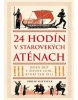 24 hodín v starovekých Aténach (Philip Matyszak)