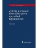 Výjimky a omezení autorského práva v prostředí digitálních sítí (Matěj Myška)