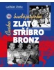 Českobudějovické zlato, stříbro, bronz (Ladislav Lhota)