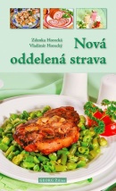 Nová oddelená strava (Zdenka Horecká, Vladimír Horecký)