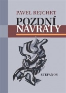 Pozdní návraty (Pavel Rejchrt)