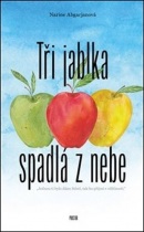 Tři jablka spadlá z nebe (Narine Abgarjanová)