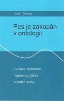 Pes je zakopán v ontologii (Josef Šmajs)