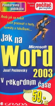 Jak na Word 2003 v rekordním čase (Josef Pecinovský)