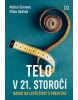 Telo v 21. storočí (Michal Červený, Milan Sedliak)