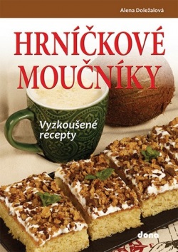 Hrníčkové moučníky (Alena Doležalová)