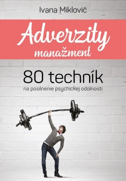 Adverzity manažment (Ivana Miklovič)