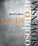 Osudy osobností Slovenska (Jozef Leikert)