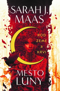 Rod zeme a krvi (Mesto Luny 1) (Sarah J. Maas)