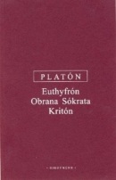 Euthyfrón, Obrana Sókrata, Kritón - dotisk 5. opraveného vydání (Platon)